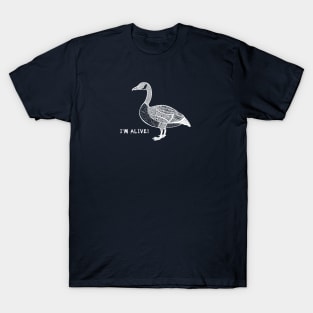 Wild Goose - I'm Alive! - bird watchers design T-Shirt